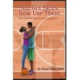 thumbnail image 1 of You Got Skills, Now Use Them: What Basketball Taught Me About Relationships (Paperback), 1 of 1