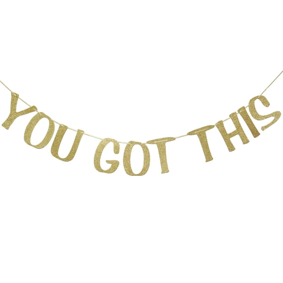 You Got This Banner Sign Gold Glitter Decorations for Cubicle Home Office Nursery Children's Bedroom Playroom Wall Decor