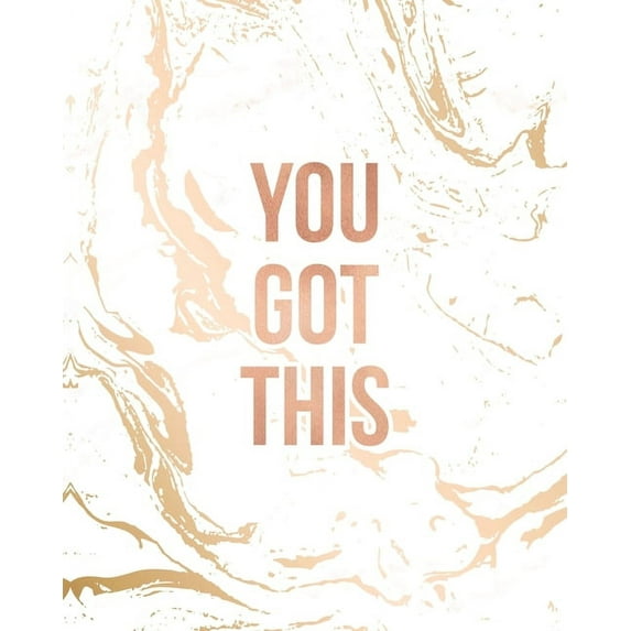 You Got This: Inspirational Quote Notebook, Classic White Marble and Rose Gold - 8 x 10, 120 Wide Ruled Pages (Paperback)