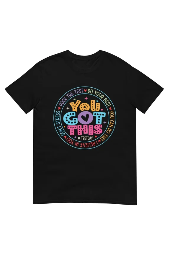 You Got This Test Day State Testing Teacher Staar Test Motivation Tee,for unisex up to 4XL