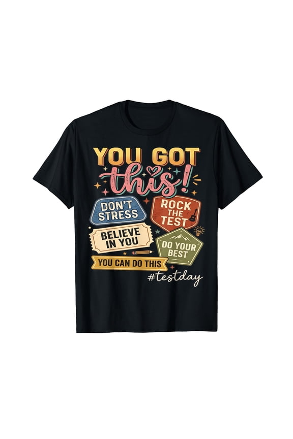 You Got This Test Day State Testing Teacher Staar Test T-Shirt