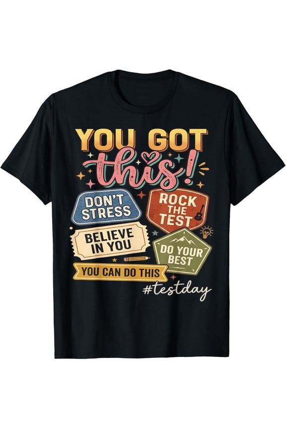 You Got This Test Day State Testing Teacher Staar Test T-Shirt