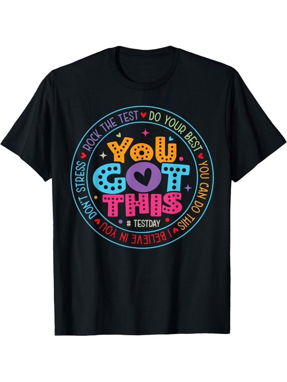 You Got This Test Day State Testing Teacher Staar Test T-Shirt