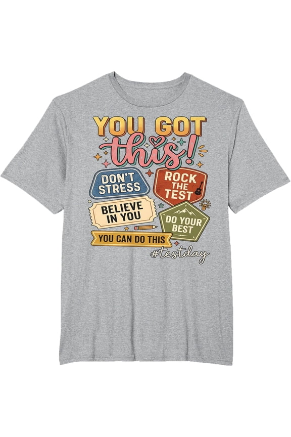 You Got This Test Day State Testing Teacher Staar Test T-Shirt