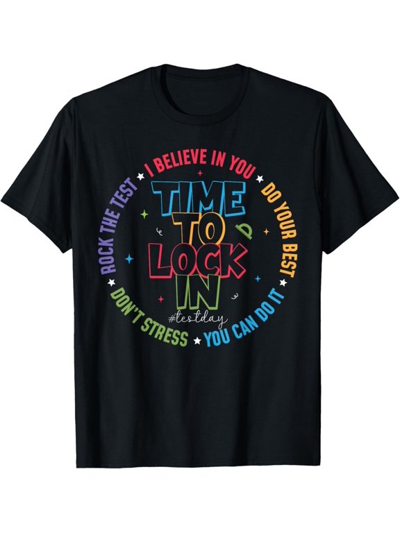 You Got This Test Day State Testing Time To Lock In Teacher Unisex T-Shirt
