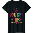 thumbnail image 1 of You Got This Womens Shirt Motivational Testing Day T-Shirt Black X-Large, 1 of 4