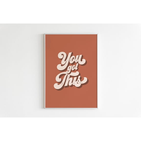 You Got This Wall Art,Boho Poster,Terracotta Print,Brown Beige Print,Inspirational,Neutral Wall Art,Boho Decor,Bohemian Wall Art Home Decor #401, Unframed Poster Size 8x12