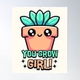 thumbnail image 1 of You Grow Girl! Cute Plant Pun Cartoon Poster Wall Art, Modern Wall Decor For Living Room Bedroom, 12x18 UNFRAMED, 1 of 3