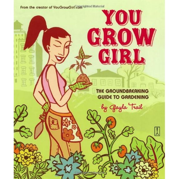 Pre-Owned You Grow Girl: You Grow Girl (Paperback) 0743270142 9780743270144