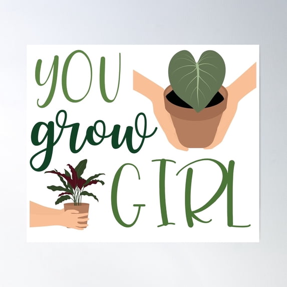 You Grow Girl Poster Wall Art, Modern Wall Decor For Living Room Bedroom, 8x12 UNFRAMED