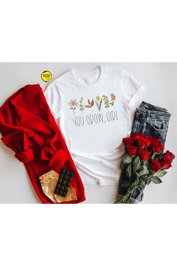 You Grow Girl Shirt: Floral Plant Lady Tee TSHIRT All Size S-5XL