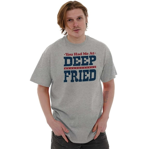 You Had Me At Deep Fried Southern Men's Graphic T Shirt Tees Brisco Brands S