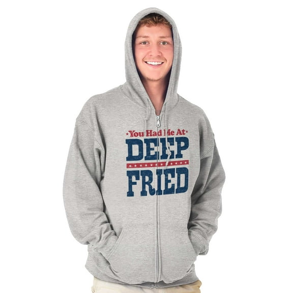 You Had Me At Deep Fried Southern Zip Up Hoodie Men's Women's Brisco Brands X