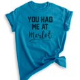 thumbnail image 1 of You Had Me At Merlot T-shirt, Unisex Women's Men's Shirt, Funny Wine T-shirt, Heather Blue, Medium, 1 of 6