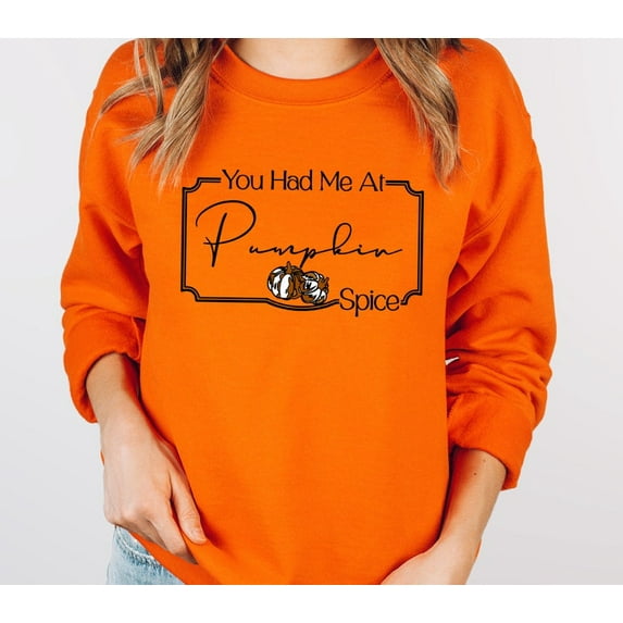 You Had Me At Pumpkin Spice Sweatshirt, Fall Coffee Sweatshirt, Halloween Autumn Hoodie for Women