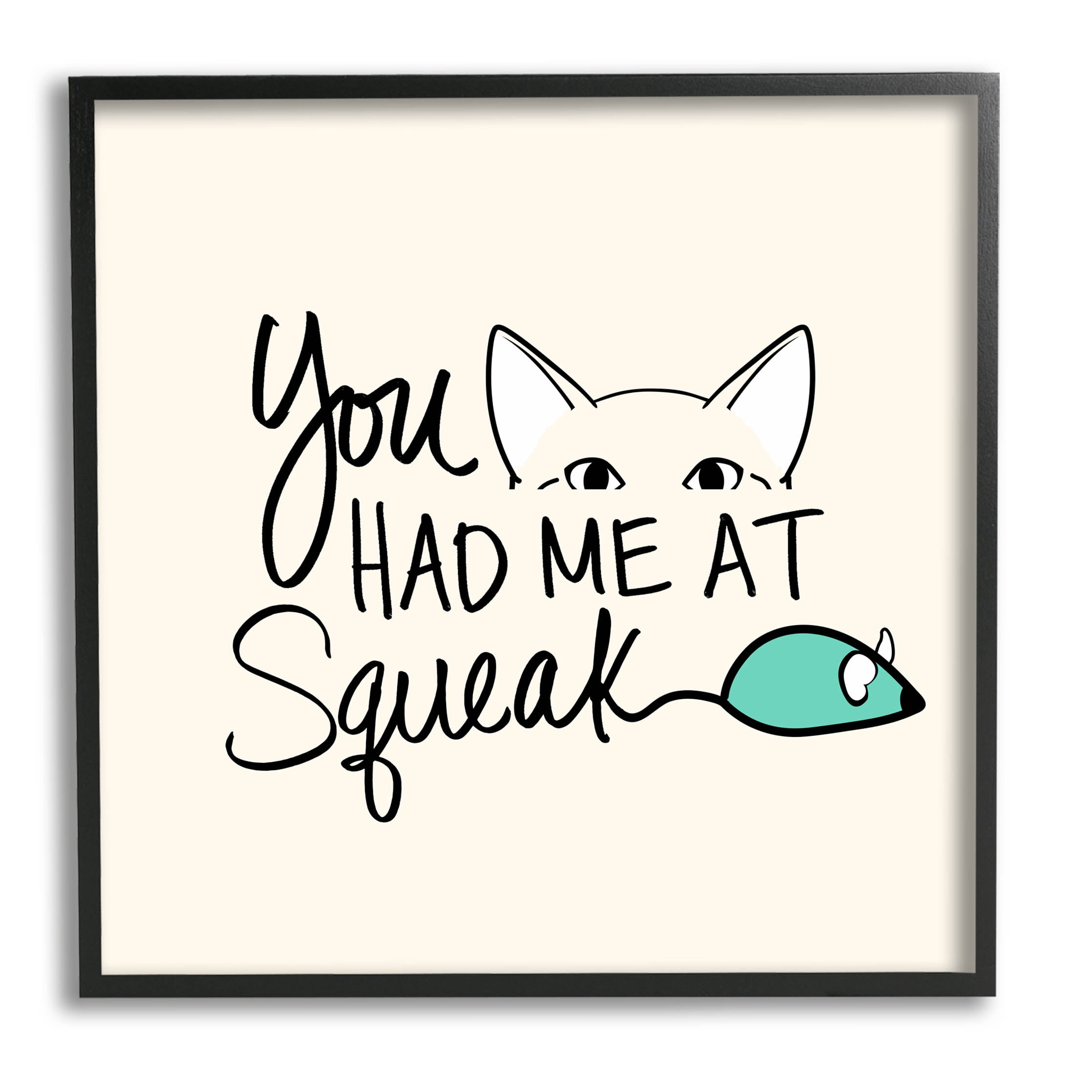 You Had Me At Squeak Peeking Cat Animals & Insects Graphic Art Black Framed Art Print Wall Art
