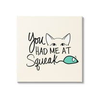 You Had Me At Squeak Peeking Cat Animals & Insects Graphic Art Gallery Wrapped Canvas Print Wall Art