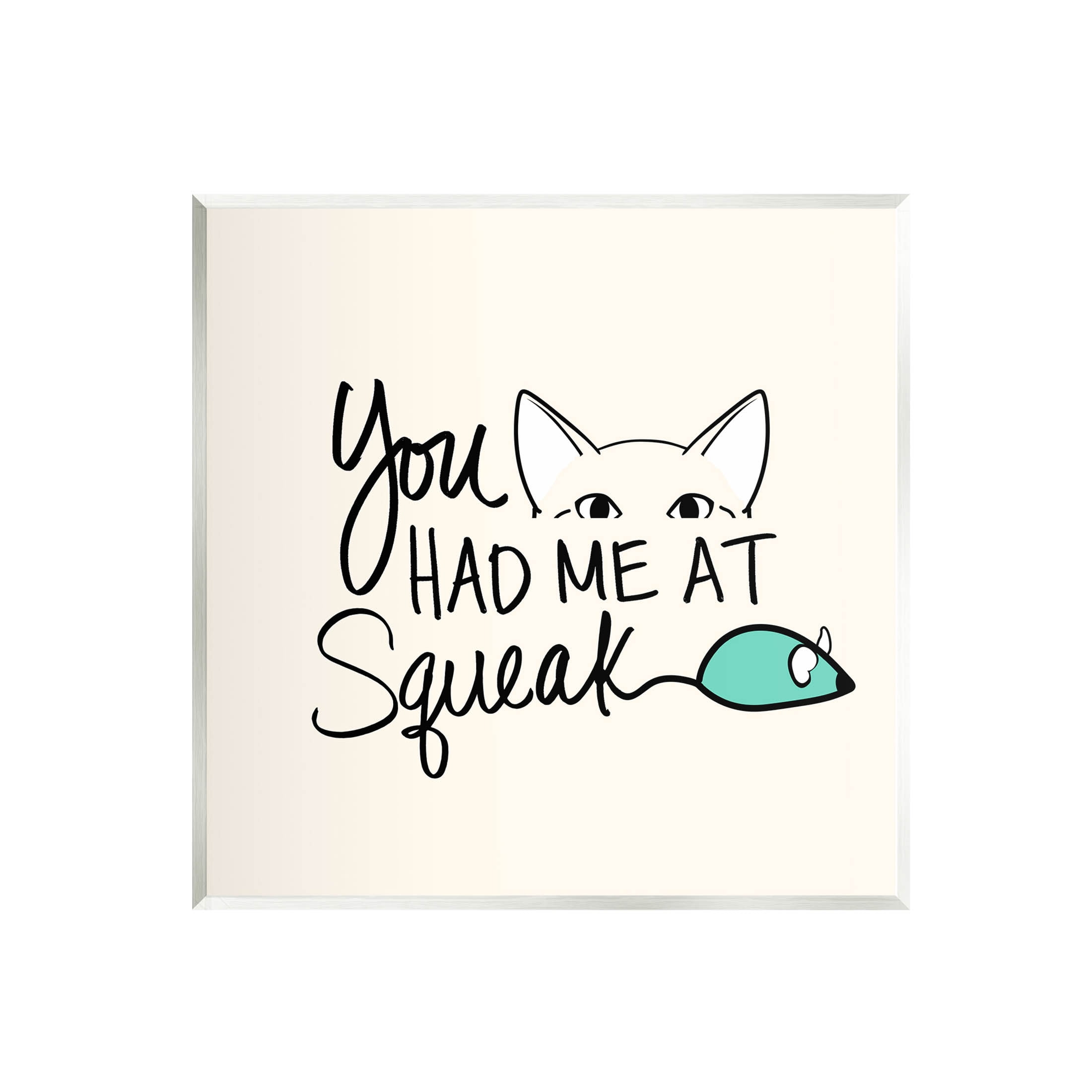 You Had Me At Squeak Peeking Cat Animals & Insects Graphic Art Unframed Art Print Wall Art