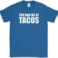 thumbnail image 1 of You Had Me At Tacos T-Shirt Funny Tuesdays Food Humor Novelty Text Tee - Royal Blue, 4XL, 1 of 1