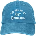 thumbnail image 1 of You Had Me at Day Drinking Funny Hat Adjustable Denim Baseball Cap Black Dad Hat Men Women, 1 of 6