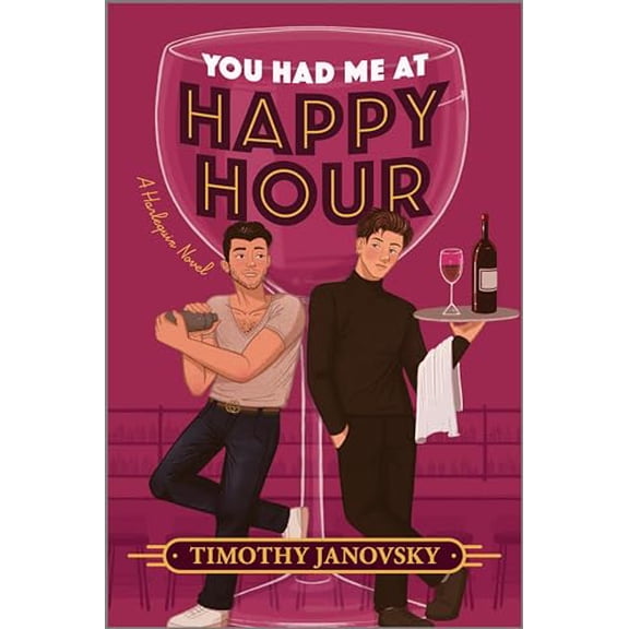 Pre-Owned You Had Me at Happy Hour: A Spicy Opposites Attract Rivals to Lovers MM Romance (Paperback) 1335574786 9781335574787