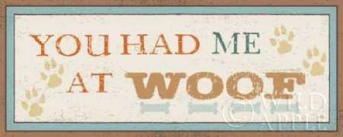 You Had Me at Woof Canvas Art - Pela (10 x 20)