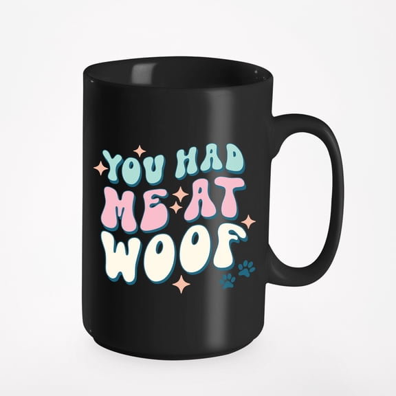 You Had Me at Woof with Paws & Groovy Wavy Text Art Merch Gift, Black 15oz Ceramic Mug