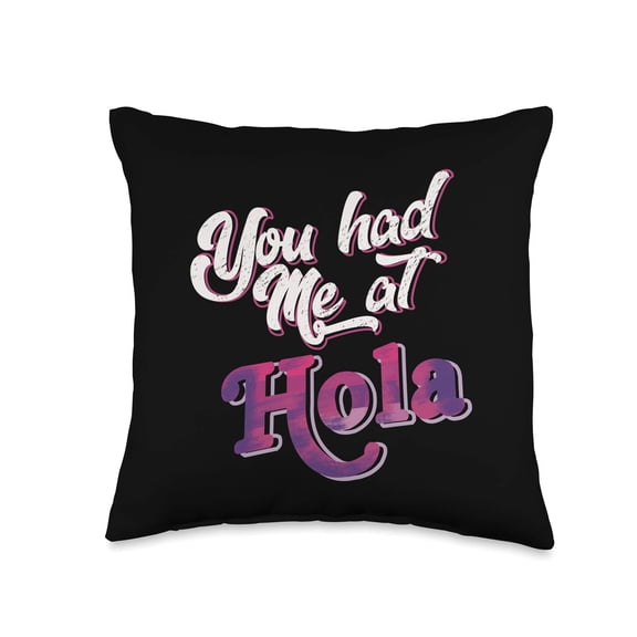 You Had me at Hola Hello in Spanish Valentine Gift Throw Pillow C113