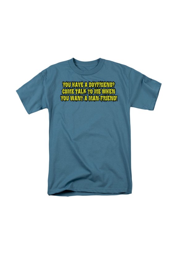 You Have A Boyfriend? Officially Licensed Adult T Shirt