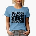 thumbnail image 1 of You Have Always Been Enough, Quote to Encourage Someone, Groovy Retro Wavy Text Merch Gift, Baby Blue T-Shirt, XL, 1 of 5