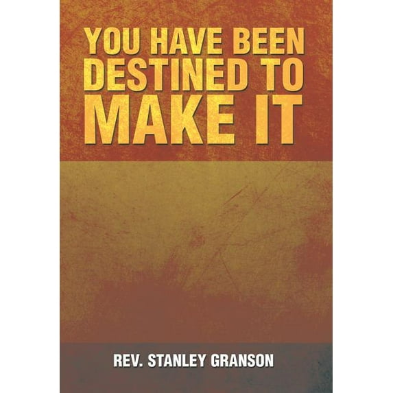You Have Been Destined to Make It (Hardcover)