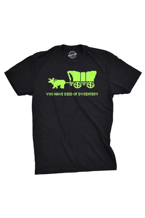 You Have Died Of Dysentery T Shirt Funny Gamer Shirts Video Games Nerdy Cool 80S Unisex S-5XL Hot Trending Shirt, Vintage Birthday Gift