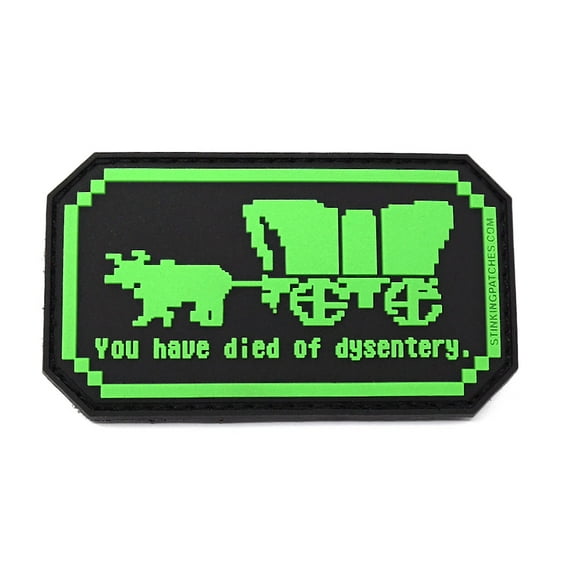 You Have Died of Dysentery PVC Rubber Tactical Patch | Oregon Trail Inspired | Funny Hook and Loop Patch