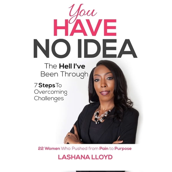 You Have No Idea Book - LaShana Lloyd, (Paperback)