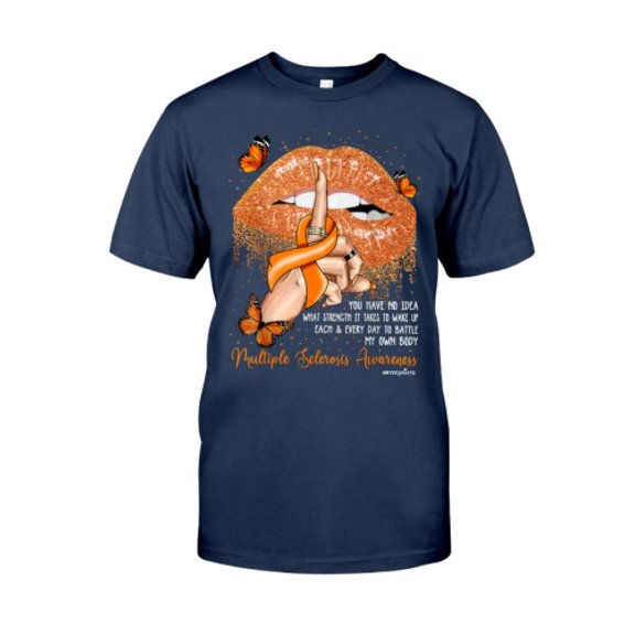 You Have No Idea Multiple Sclerosis Awareness Classic T-Shirt