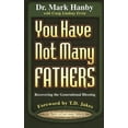 thumbnail image 1 of Pre-Owned You Have Not Many Fathers : Recovering the Generational Blessing (Paperback), 1 of 1