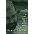 thumbnail image 1 of Pre-Owned You Have Not yet Been Defeated : Selected Works 2011-2021 (Paperback) 9781644212455, 1 of 1