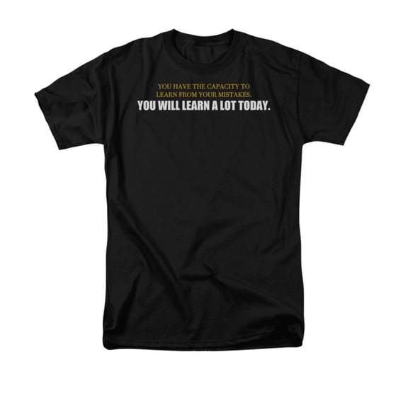 You Have The Capacity To Learn From Your Mistakes Humorous Saying Adult T-Shirt