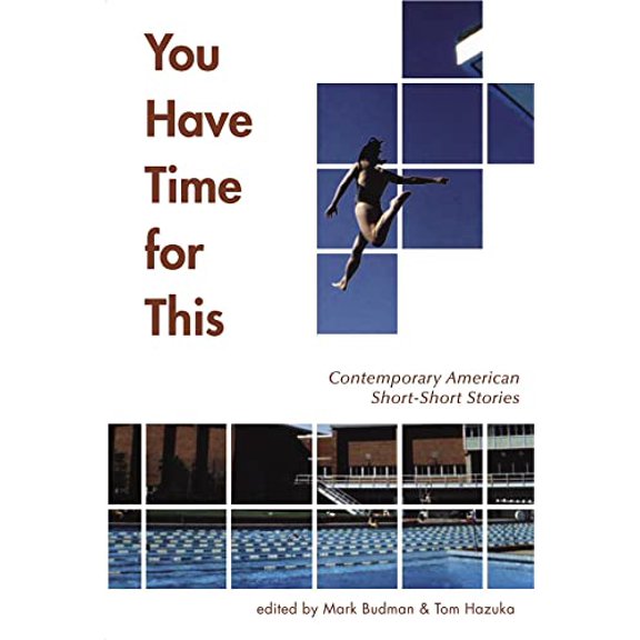 Pre-Owned You Have Time for This: Contemporary American Short-Short Stories (Paperback) 1932010173 9781932010176