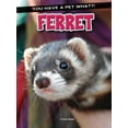 thumbnail image 1 of You Have a Pet What?!: Ferret (Paperback), 1 of 2