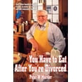 thumbnail image 1 of You Have to Eat After You're Divorced, (Paperback), 1 of 1
