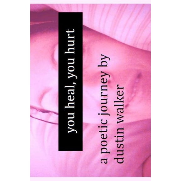 You Heal, You Hurt