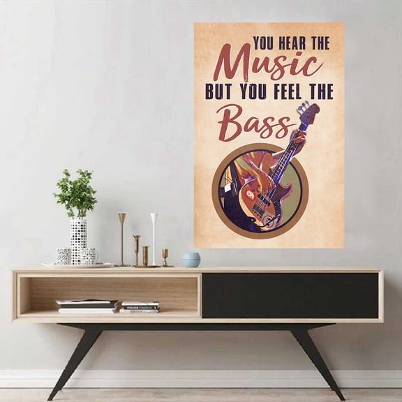 You Hear The Music But You Feel The Bass Guitar Poster 24 x 36 Inch Poster
