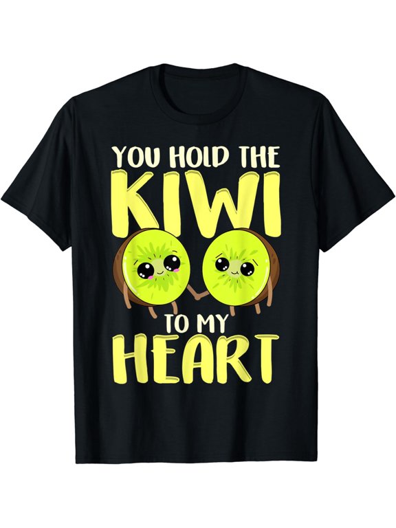 You Hold The Kiwi To My Heart Cute Kiwis Fruit Pun T-Shirt