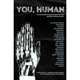 thumbnail image 1 of Pre-Owned You Human : An Anthology of Dark Science Fiction (Paperback) 9781626411951, 1 of 1