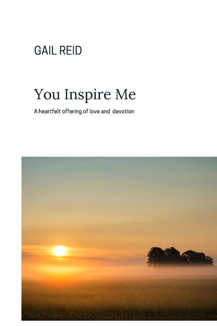 You Inspire Me: A heartfelt offering of love and devotion, (Paperback)
