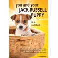 thumbnail image 1 of You and Your Jack Russell Puppy in a nutshell: The essential owner's guide to perfect puppy parenting - with easy-to-follow steps on how to choose and care for your new arrival, 1 of 1