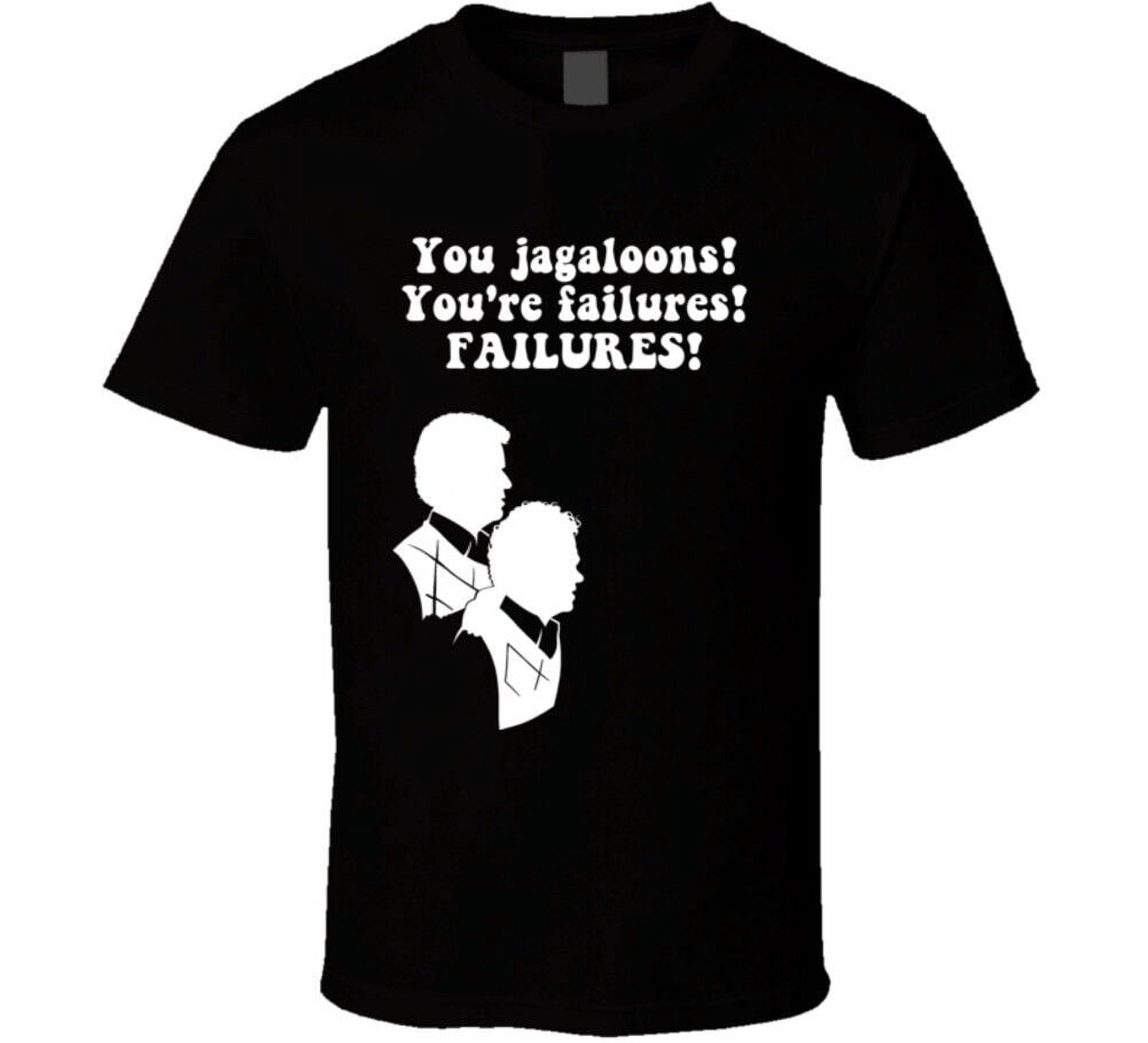 You Jagaloons You're Failures Step Brothers Movie Silhouette Quote T