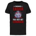 thumbnail image 1 of You Just Get Stronger T-Shirt Men -Image by Shutterstock, Male x-Large, 1 of 2
