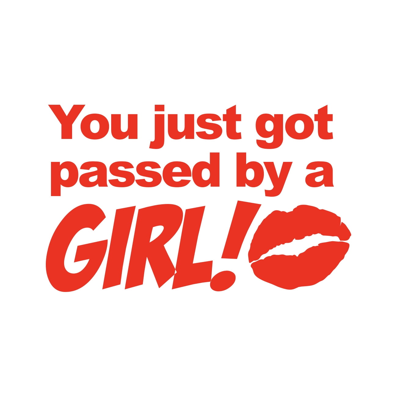 Auto Aufkleber 'You Just Got Passed By A Girl' - 20x8cm Rot Weiß Fensterdeko
